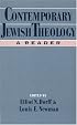 Contemporary Jewish Theology: A Reader