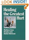 Healing the Greatest Hurt
