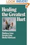 Healing the Greatest Hurt