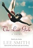 The Last Girls (Ballantine Reader's Circle)