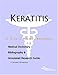 Search : Keratitis - A Medical Dictionary, Bibliography, and Annotated Research Guide to Internet References