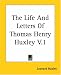 Book The Life And Letters Of Thomas Henry Huxley
