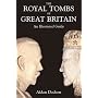The Royal Tombs of Great Britain: An Illustrated History