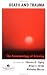 Book Death And Trauma: The Traumatology Of Grieving (Series in Trauma and Loss)