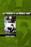 The Tragedy of the Middle East