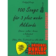 100 Songs f�r 3 plus mehr Akkorde Band 3 inkl. Plektrum - Oldies, Hits, Traditionals aus aller Welt, deutsche Volks-, Spa�- und Kinderlieder f�r absolute Anf�nger auf der Gitarre (Gitarre selber lernen in Rekordzeit) von Frithjof Krepp (Taschenbuch - 2002) (Noten/Sheetmusic)