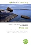 Dead Sea: Dead Sea canal, Two Seas Canal, List of places on land with elevations below sea level, Great Salt Lake, Hypersaline lake, World Discoveries III: Dead Sea, Salt lake, Jordan