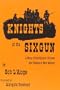 Knights of the Sixgun: A Diary of Gunfighters, Outlaws and Villains of New Mexico
