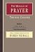 The Message of Prayer (Bible Speaks Today)