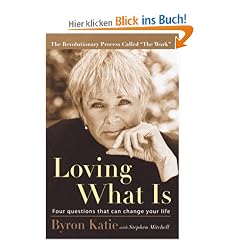 Loving What Is: Four Questions That Can Change Your Life