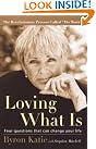 Loving What Is...