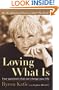 Loving What Is: Four Questions That Can Change Your Life