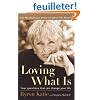 Loving What Is: Four Questions That Can Change Your Life