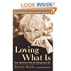 Loving What Is: Four Questions That Can Change Your Life