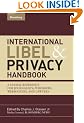 International Libel and Privacy Handbook: A Global Reference for Journalists Publishers Webmasters and Lawyers