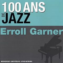 100 Ans De Jazz : Erroll Garner