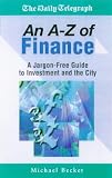 Review Kogan Page Ltd  / An A-Z of Finance: A Jargon-free Guide to Investment and the City (