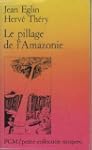 Le pillage de l'Amazonie