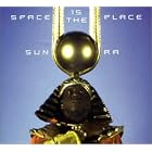 Space Is the Place by  Sun Ra 