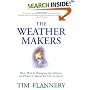 The Weather Makers : How Man Is Changing the Climate and What It Means for Life on Earth
