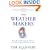 The Weather Makers : How Man Is Changing the Climate and What It Means for Life on Earth