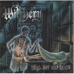 Dead, Hot and Ready/Witchburner