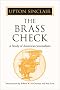The Brass Check: A Study of American Journalism The Brass Check: A Study of American Journalism