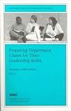 Preparing Dept Chair Leadership Role 105 (Issue 105: New Directions for Community Colleges- Cc-in Association with the Eric)