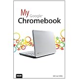 My Google Chromebook (My...)by Michael Miller