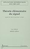 Th�orie �l�mentaire du signal : Rappel de cours et exercices corrig�s