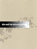die Welt ist schwarzweiss, die Welt ist bunt