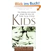 Kids: How Biology and Culture Shape the Way We Raise Young Children