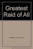 The greatest raid of all