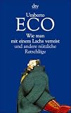 Wie man mit einem Lachs verreist und andere n�tzliche Ratschl�ge - Umberto Eco