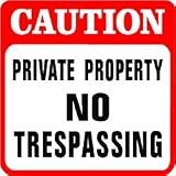 CAUTION: PRIVATE PROPERTY no trespassing sign
