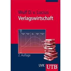 Verlagswirtschaft: �konomische, rechtliche und organisatorische Grundlagen (Uni-Taschenb�cher M): �konomische, rechtliche und organisatorische Grundlagen