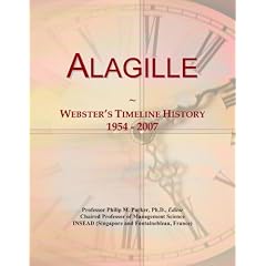 Alagille: Webster's Timeline History, 1954 - 2007 by Icon Group International