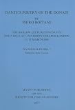 Dante's Poetry of Donati: The Barlow Lectures on Dante Delivered at University College London, 17-18 March 2005 (Society for Italian Studies Occasional Papers)