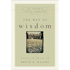 The Way of Wisdom: Essays in Honor of Bruce K. Waltke