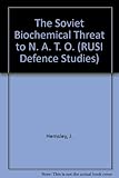 The Soviet biochemical threat to NATO : the neglected issue