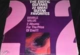 The Exotic Guitars: 22 Great Guitar Favorites [2 VINYL LP SET] [STEREO]