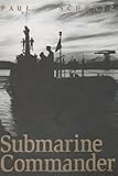 Submarine Commander: A Story of World War II and Korea