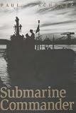 Submarine Commander: A Story of World War II and Korea