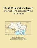 The 2009 Import and Export Market for Sparkling Wine in Ukraine