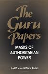 The Guru Papers: Masks of Authoritarian Power