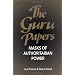 The Guru Papers: Masks of Authoritarian Power