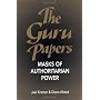 The Guru Papers: Masks of Authoritarian Power