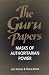 The Guru Papers: Masks of Authoritarian Power