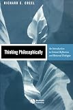 Thinking Philosophically: An Introduction to Critical Reflection and Rational Dialogue