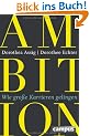 Ambition: Wie gro�e Karrieren gelingen